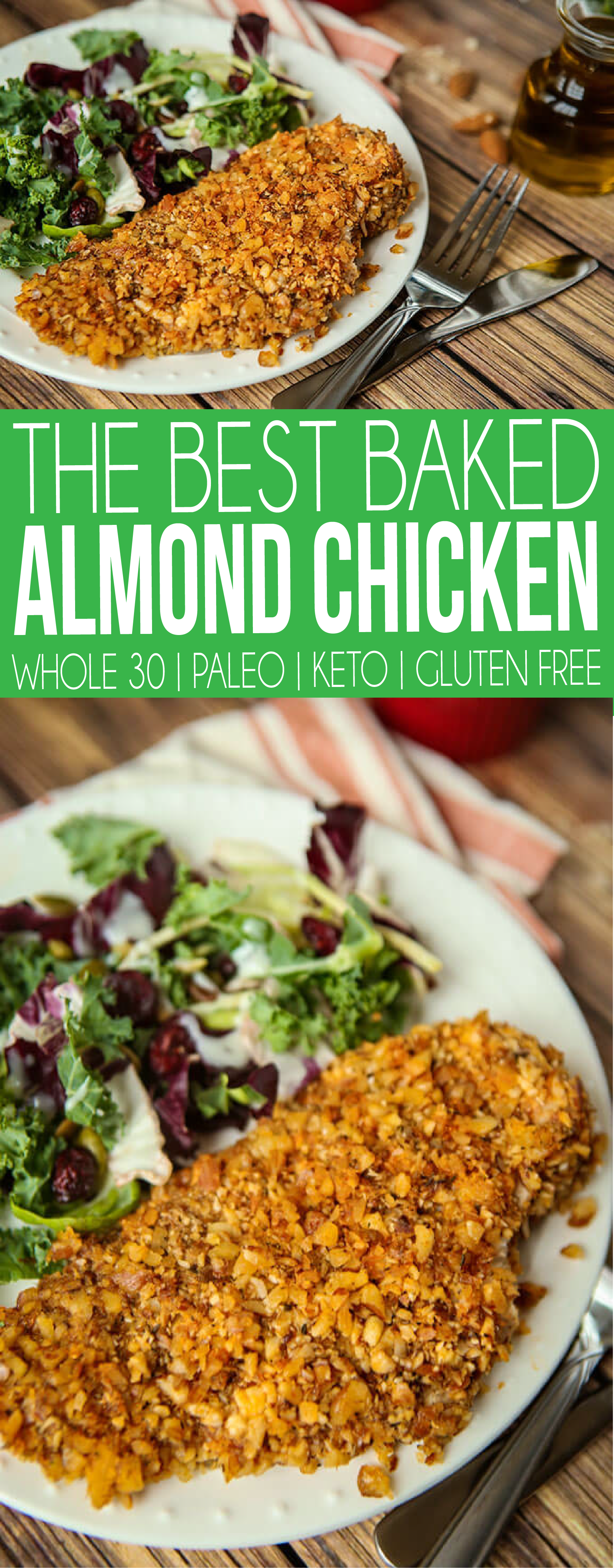 One of the best paleo almond chicken recipes ever! This Whole 30 almond chicken is easy to make, baked, healthy, and perfect with a salad! Or if you want - slice it up and make almond chicken tenders instead. Even works for a Keto diet! 