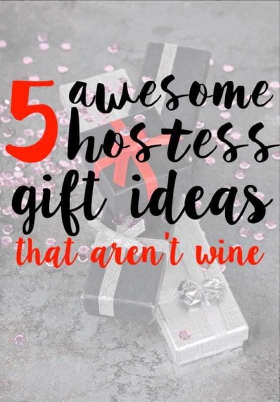 Already invited to 10 Christmas parties? Then you probably need some great hostess gift ideas. Forget the cookies and DIY crafts and try one of these 5 awesome hostess gifts instead. As a frequent hostess myself, I would love to receive #5!