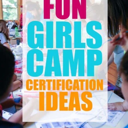 Tons of great girls camp certification ideas and free printables!