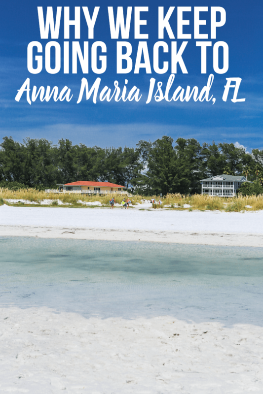 7 Reasons Why Anna Maria Island is the perfect family travel destination and why we keep returning year after year