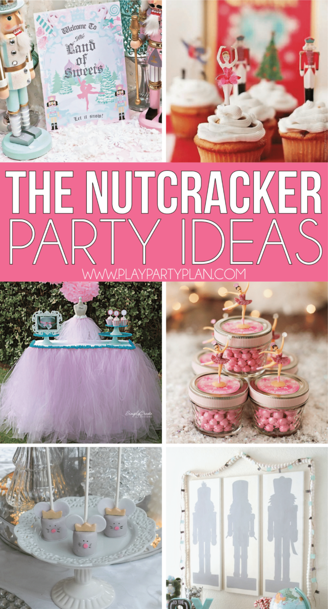 The Nutcracker Party Food, Ideas, and Games Play Party Plan
