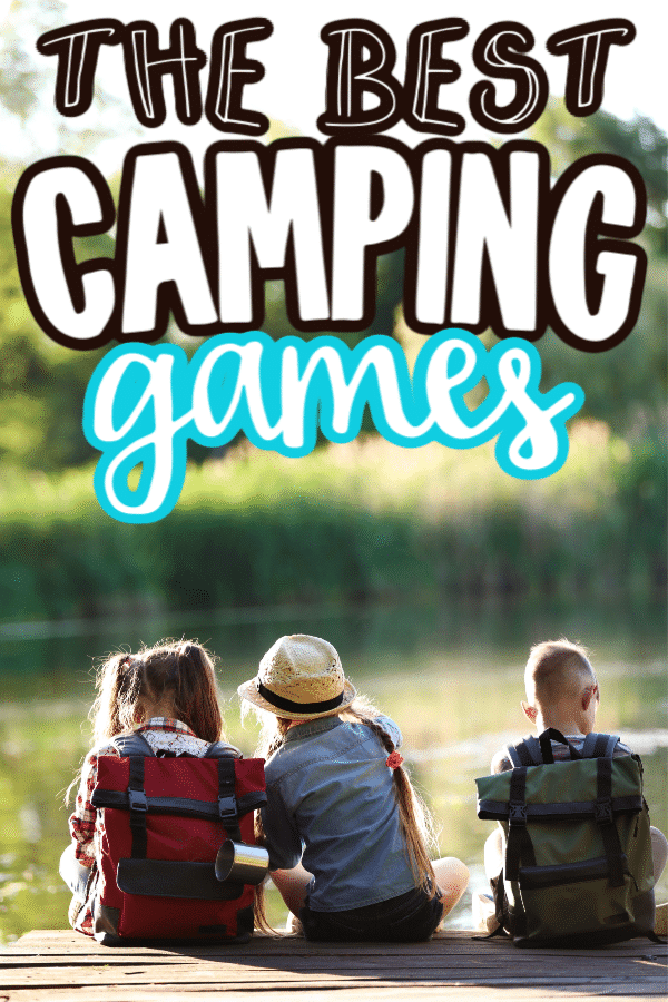 16 Addictively Fun Camping Games Kids Will Love