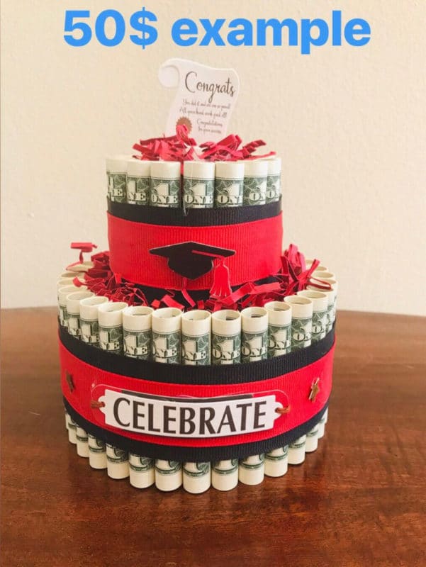 A money cake is one of the best graduation gifts