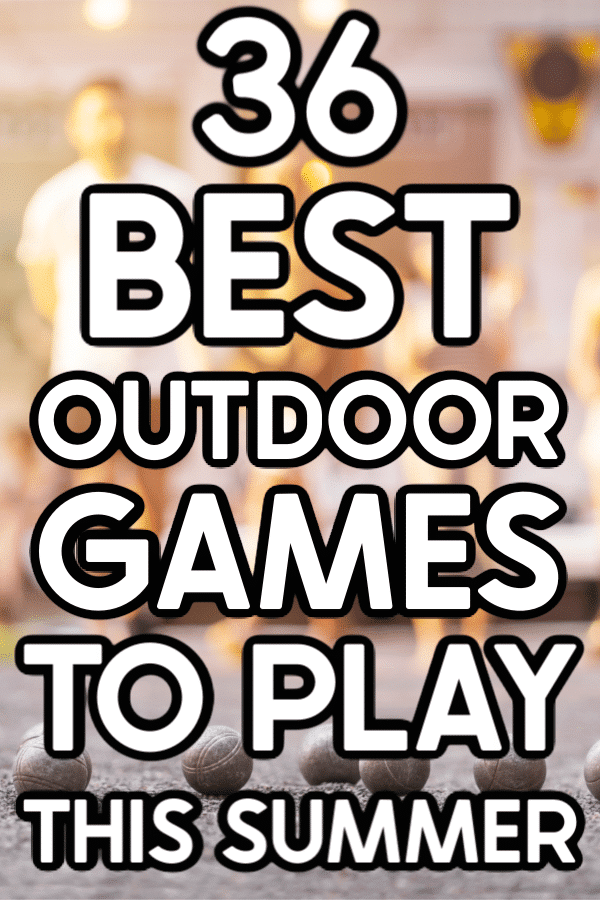 People playing outdoor games with text for Pinterest