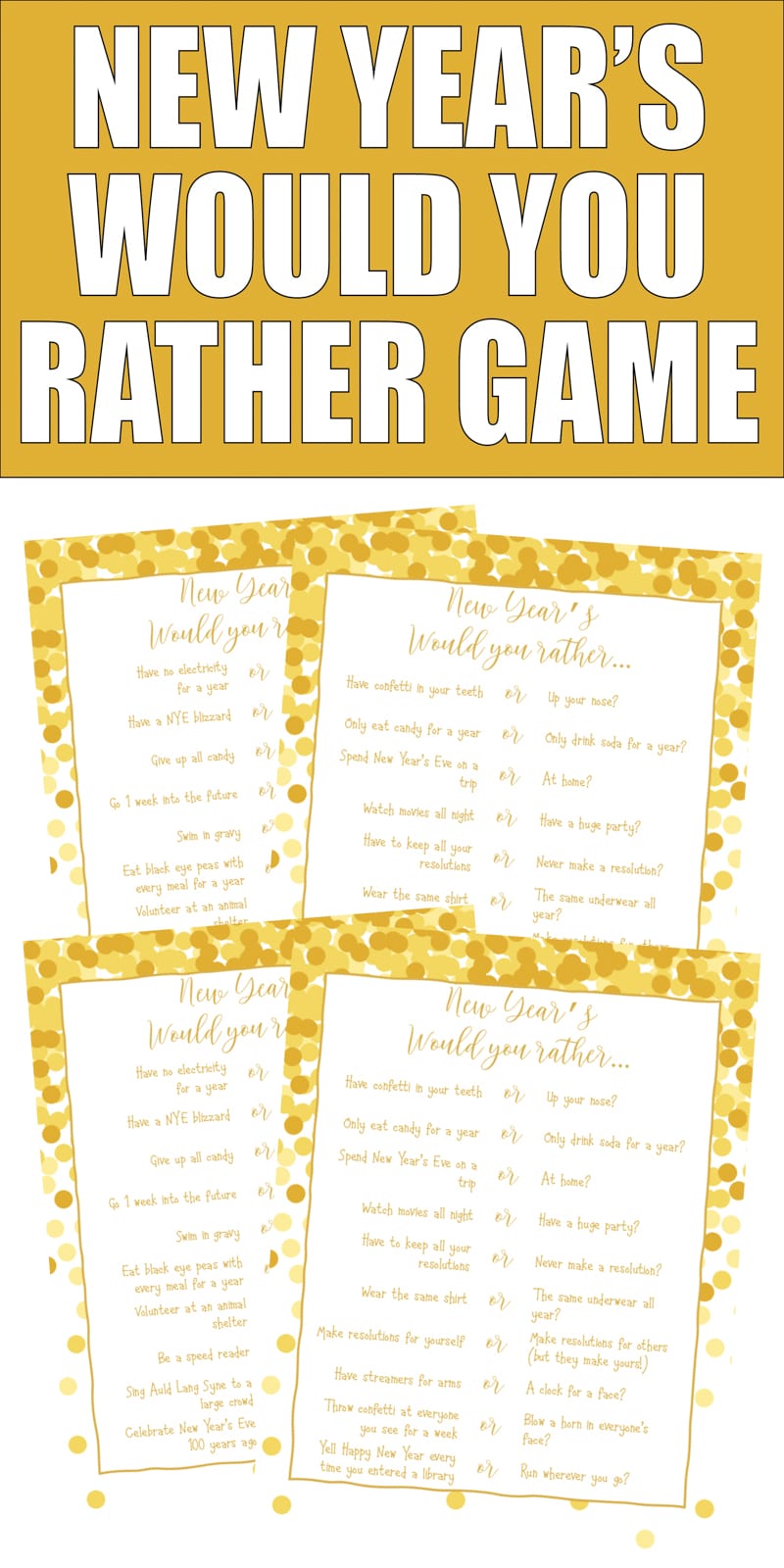 These fun New Year’s Eve would you rather questions are perfect for a New Year’s Eve party game! Play with couples, kids, or families and try to match what other people said to win a point! 