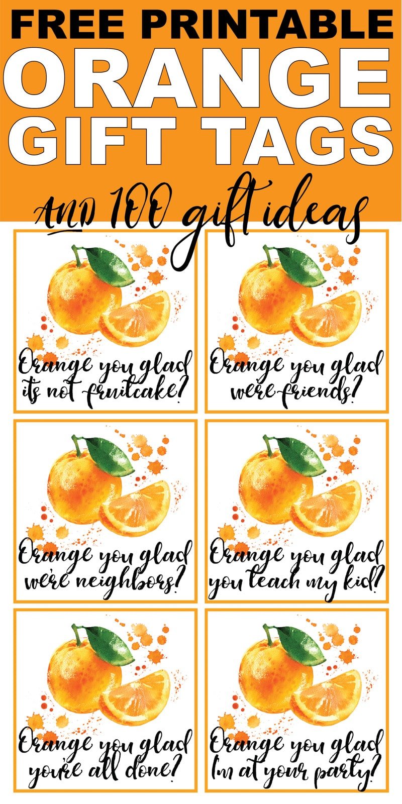 These orange you glad printable gift tags are so cute! Add them to some of the orange gift ideas for one of the best DIY thank you or holiday gift idea ever! Perfect for neighbor gifts, teacher gifts, or even a birthday gift for a friend!