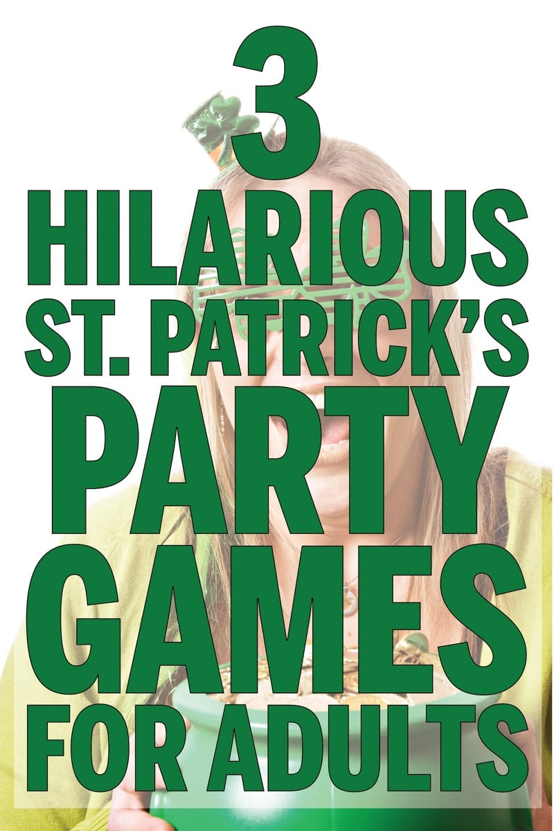 3 super fun St. Patrick's Day games for adults and teens! Super easy to play and so much fun! 