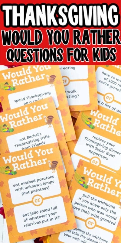 Printed out Thanksgiving would you rather questions with text for Pinterest