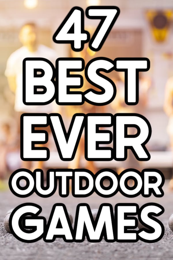 33 Fun Outdoor Games For Kids