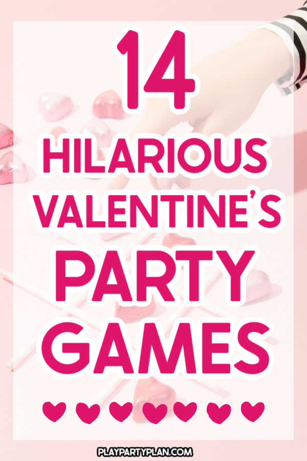 14 Hilarious Valentines Party Games.